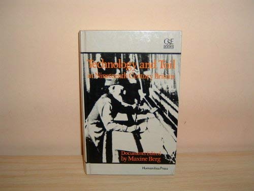 9780906336021: Technology and Toil in Nineteenth Century Britain