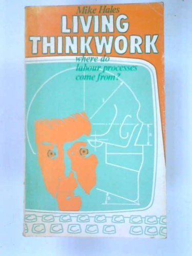 Beispielbild fr Living Thinkwork. Where do labour processes come from? zum Verkauf von Antiquariat Leon Rterbories