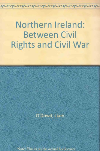 Beispielbild fr Northern Ireland: Between Civil Rights and Civil War zum Verkauf von medimops