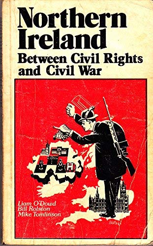Beispielbild fr Northern Ireland: Between Civil Rights and Civil War zum Verkauf von Anybook.com