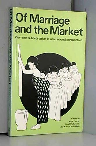 Beispielbild fr Of Marriage and the Market: Women's Subordination in International Perspective zum Verkauf von WorldofBooks