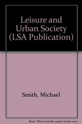 Stock image for Leisure and Urban Society (LSA Publication) for sale by Phatpocket Limited