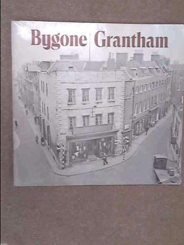 Imagen de archivo de Bygone Grantham: v. 1 a la venta por WorldofBooks