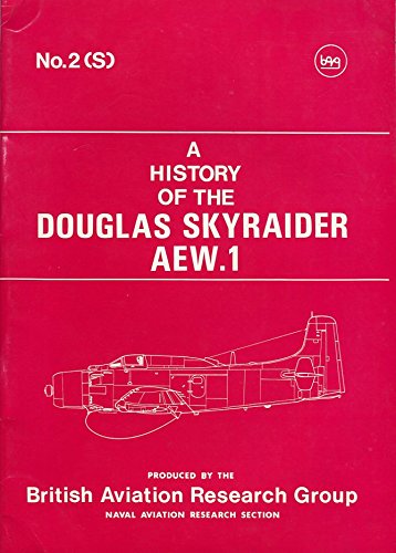 Stock image for History of the Douglas Skyraider AEW1 for sale by WeBuyBooks