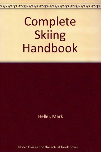 Imagen de archivo de Complete Skiing Handbook a la venta por Better World Books Ltd