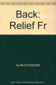 Stock image for The Back: Relief from Pain for sale by WorldofBooks