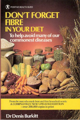 Stock image for Fibre In Your Diet: To Help Avoid Many of Our Commonest Diseases (Positive Health Guide) for sale by Greener Books