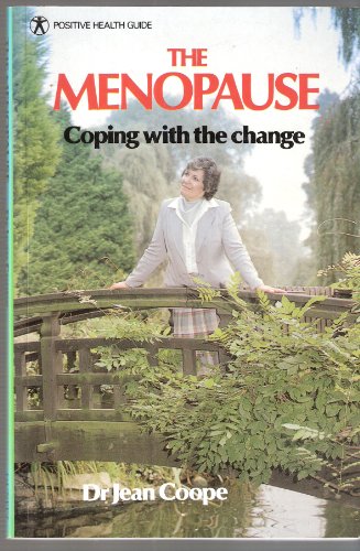 Beispielbild fr Menopause: Coping with the Change (Positive Health Guide) zum Verkauf von AwesomeBooks