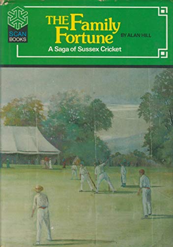 Beispielbild fr The Family Fortune: A Saga of Sussex Cricket zum Verkauf von WorldofBooks