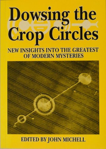 Beispielbild fr Dowsing the Crop Circles: New Insights into the Greatest of Modern Mysteries zum Verkauf von WorldofBooks