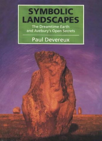 Beispielbild fr Symbolic Landscapes: Dreamtime Earth and Avebury's Open Secret zum Verkauf von WorldofBooks