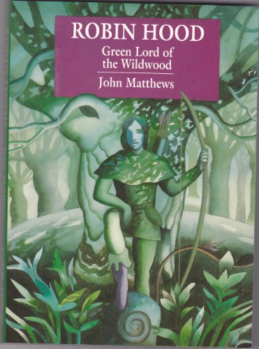 Stock image for Robin Hood : Green Lord of the Wildwood for sale by Better World Books: West