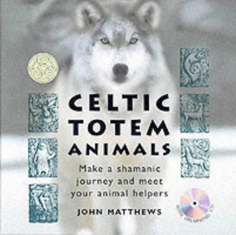 Beispielbild fr Celtic Totem Animals: With Drumming CD for Your Shamanic Journey zum Verkauf von WorldofBooks