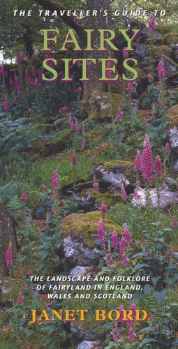 Stock image for Traveller's Guide To Fairy Sites : The Landscape and Folklore of Fairyland In England, Wales and Scotland: 8 for sale by WorldofBooks