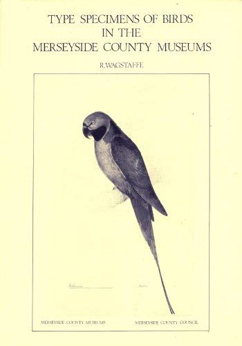 Imagen de archivo de Type Specimens of Birds in the Merseyside County Museums a la venta por Zubal-Books, Since 1961