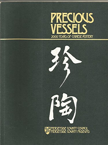 Imagen de archivo de Precious Vessels Years of Chinese P a la venta por Wonder Book