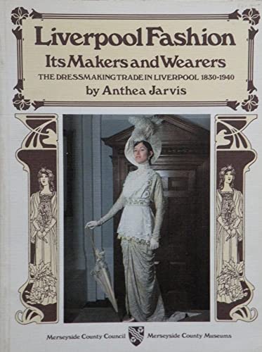 Beispielbild fr Liverpool Fashion: Its Makers and Weavers zum Verkauf von WorldofBooks