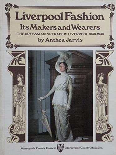 Stock image for Liverpool Fashion: Its Makers and Weavers for sale by WorldofBooks