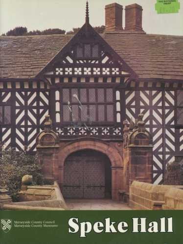 Stock image for Speke Hall : A Guide to Its History and Owners for sale by Better World Books