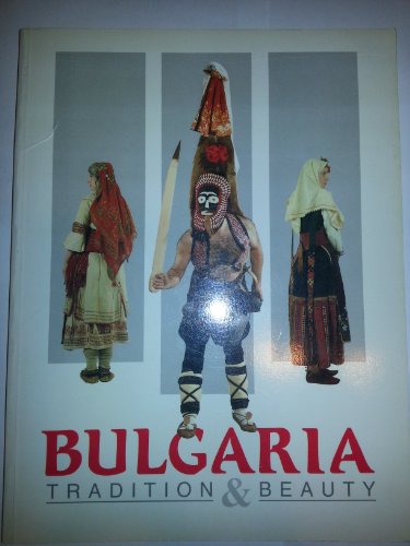 Stock image for Bulgaria: Tradition and Beauty for sale by WorldofBooks