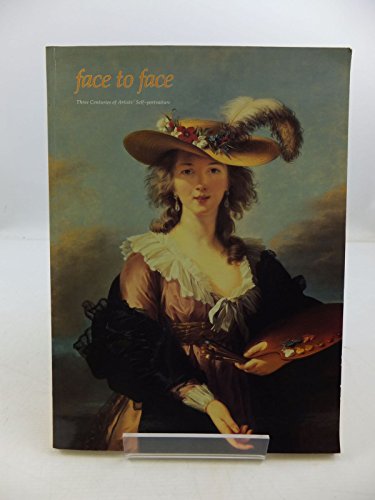 Stock image for Face to Face: Three Centuries of Artists   Self-portraiture for sale by WorldofBooks