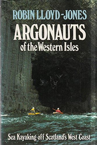 9780906371039: Argonauts of the Western Isles: Sea Kayaking off Scotland's West Coast