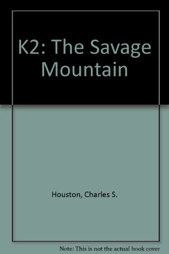 Imagen de archivo de K2: The Savage Mountain a la venta por ThriftBooks-Dallas