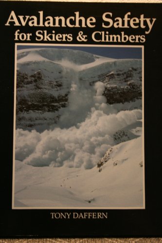 9780906371312: Avalanche Safety: For Skiers and Climbers