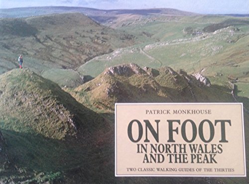 Stock image for On Foot: In North Wales and the Peak District for sale by WorldofBooks
