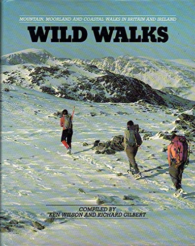 9780906371428: Wild Walks: Mountain, Moorland and Coastal Walks in Britain and Ireland