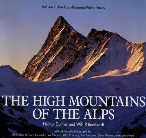 Imagen de archivo de The High Mountains of the Alps: The Four-thousand-metre peaks (4000m) Peaks Vol 1 a la venta por MusicMagpie