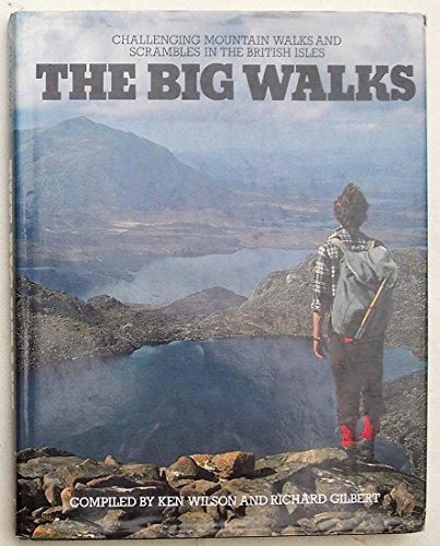 Stock image for Big Walks: Challenging Mountain Walks and Scrambles in the British Isles for sale by B. Rossi, Bindlestiff Books