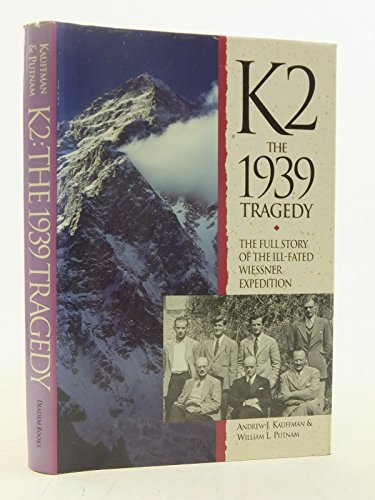9780906371695: K2: The 1939 Tragedy: The Full Story of the Ill-Fated Wiessner Expedition