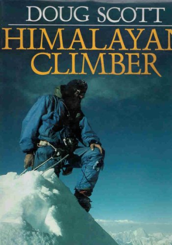 Beispielbild fr Himalayan Climber: A Lifetimes Quest to the Worlds Greatest Ranges (Teach Yourself) zum Verkauf von Zoom Books Company