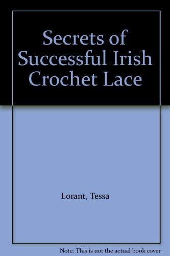 Imagen de archivo de The Secrets of Successful Irish Crochet Lace a la venta por WorldofBooks