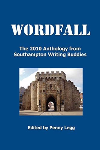 Stock image for Wordfall, The 2010 Anthology, Southampton Writing Buddies for sale by PBShop.store US
