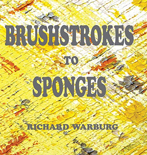 9780906374436: Brushstrokes to Sponges