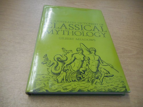 Illustrated Dictionary of Classical Mythology