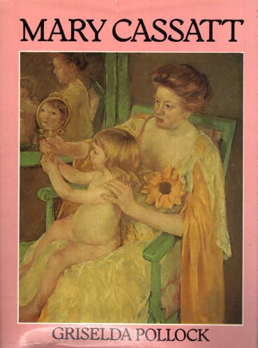 Mary Cassatt (9780906379363) by Pollock, Griselda