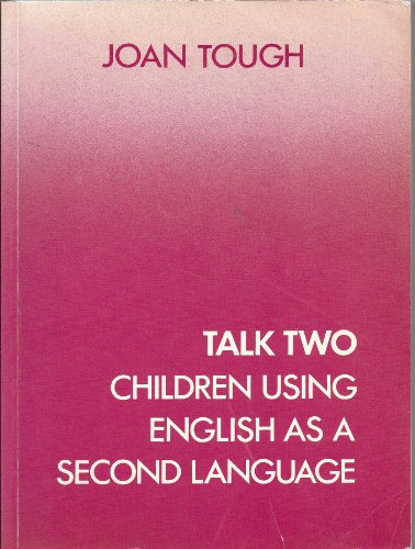 Beispielbild fr Talk Two: Children Using English as a Second Language in Primary Schools zum Verkauf von Reuseabook