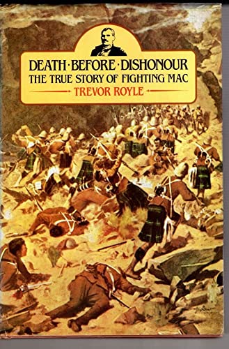 9780906391303: Death Before Dishonour - True Story of Fighting Mac: Major-General Sir Hector Macdonald