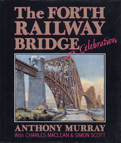 Stock image for The Forth Railway Bridge : A Celebration for sale by Better World Books Ltd