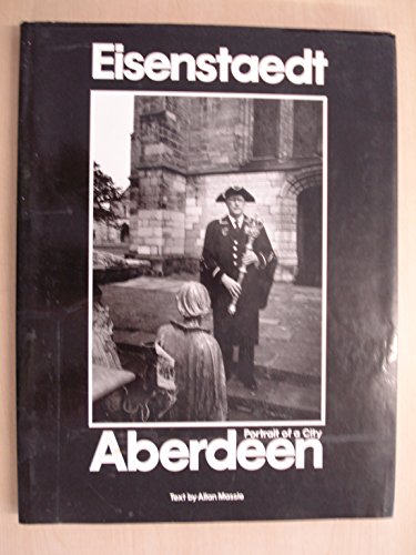 Eisenstaedt's Aberdeen: a Photographic Record (9780906391679) by Eisenstaedt, A.