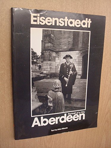 9780906391686: Eisenstaedt's Aberdeen: A Photographic Record