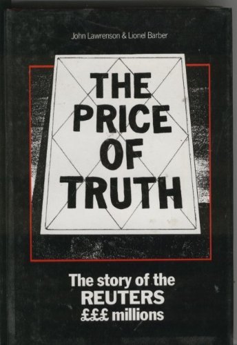 Stock image for The price of truth: The story of the Reuters Â£Â£Â£ millions for sale by Hippo Books