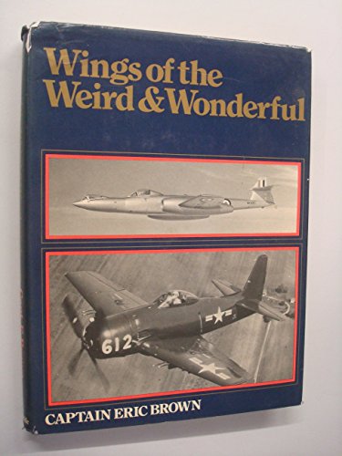 Wings Weird & Wonderful (Brown) IAL MO (9780906393307) by Captain Eric Brown