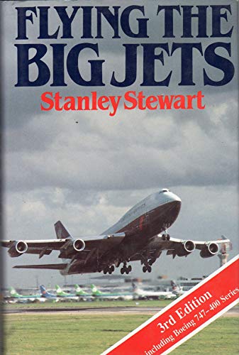 Flying the Big Jets (9780906393390) by Stanley Stewart