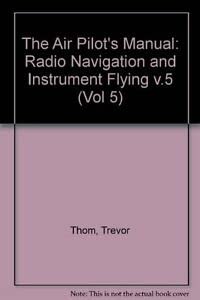 Beispielbild fr Radio Navigation and Instrument Flying (v.5) (The Air Pilot's Manual) zum Verkauf von WorldofBooks