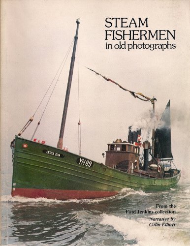Stock image for Steam Fishermen in Old Photographs : From the Ford Jenkins Collection for sale by Better World Books Ltd
