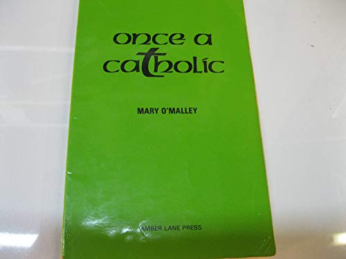 Once a Catholic (9780906399019) by Mary O'Malley